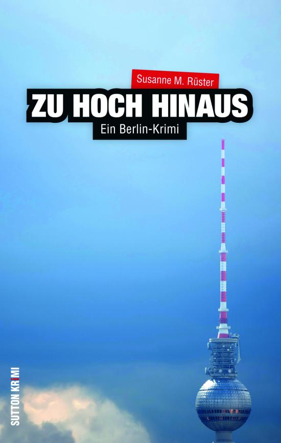 Zu hoch hinaus - Berlin-Krimi