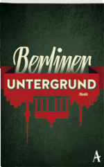 Berliner Untergrund Berliner Untergrund