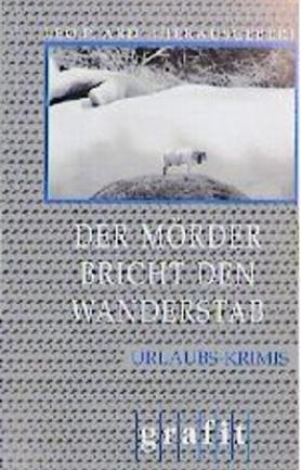 Der Mörder bricht den Wanderstab