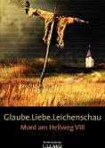 Glaube.Liebe.Leichenschau – Mord am Hellweg VIII